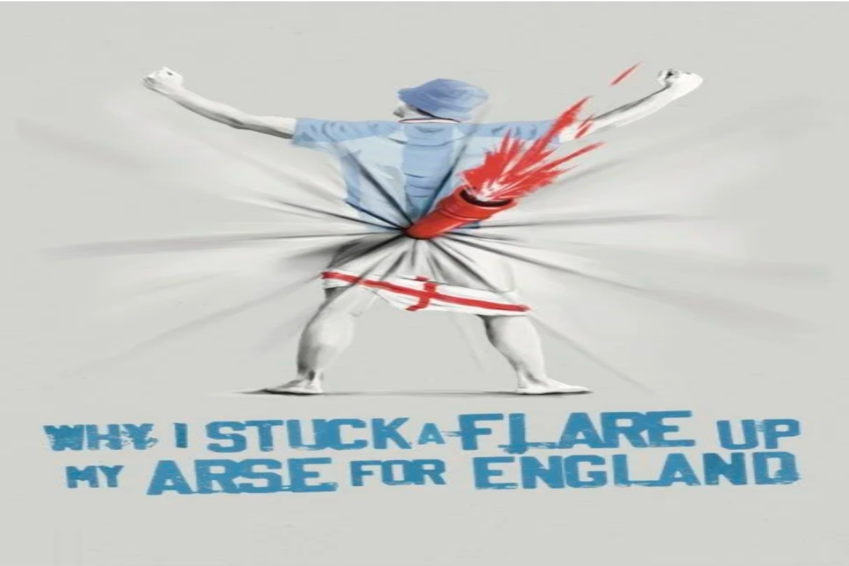 Why I Stuck a Flare Up My Arse for England Off-Broadway