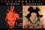 Collaboration: Warhol & Basquiat