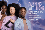 Running with Lions West End Show | Broadway World