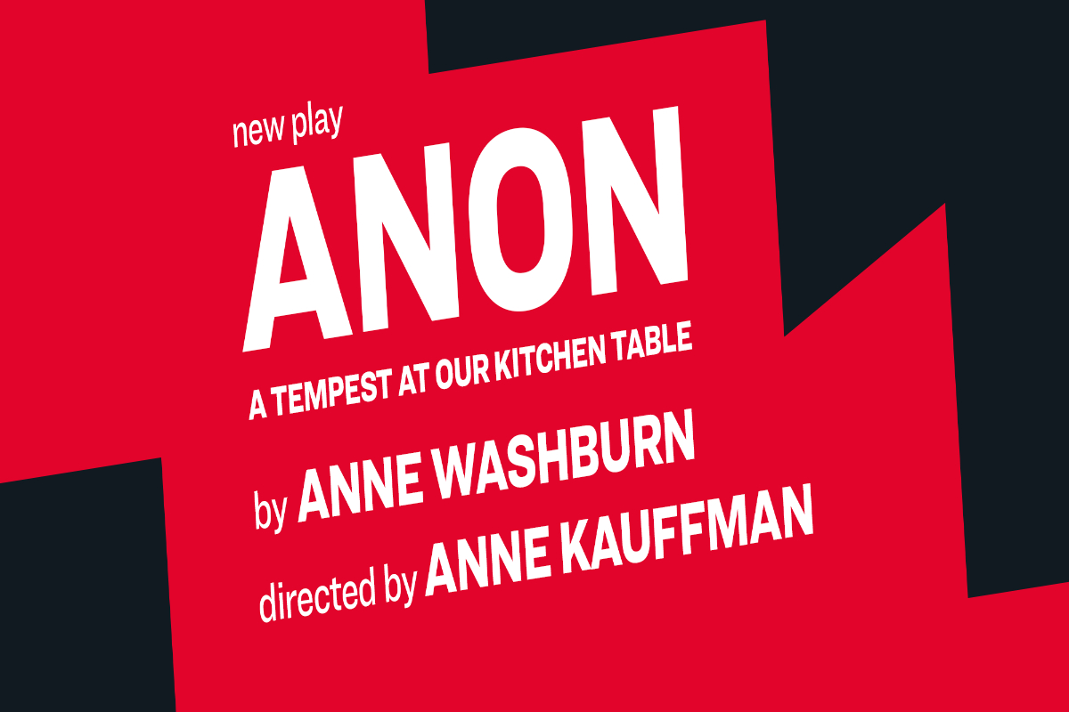 ANON: a tempest at our kitchen table Off-Broadway