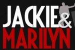 Jackie & Marilyn