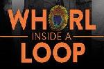 Whorl Inside a Loop
