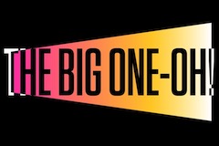 The Big One-Oh!