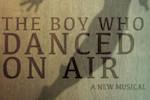 The Boy Who Danced On Air