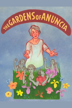 The Gardens of Anuncia Show Information