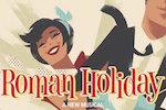 Roman Holiday - The Cole Porter Musical