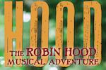 Hood: The Robin Hood Musical Adventure