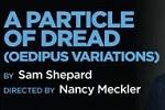 A Particle of Dread (Oedipus Variations)