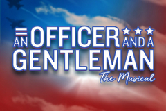 An Officer and a Gentleman (Non-Equity)