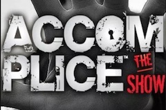 Accomplice the Show Immersive & Experiential Show | Broadway World