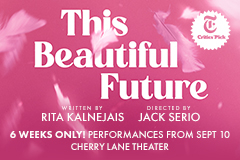 This Beautiful Future Off-Broadway Show | Broadway World
