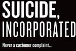 Suicide, Incorporated