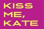 Kiss Me, Kate