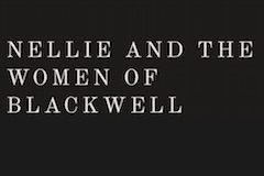 Nellie and the Women of Blackwell
