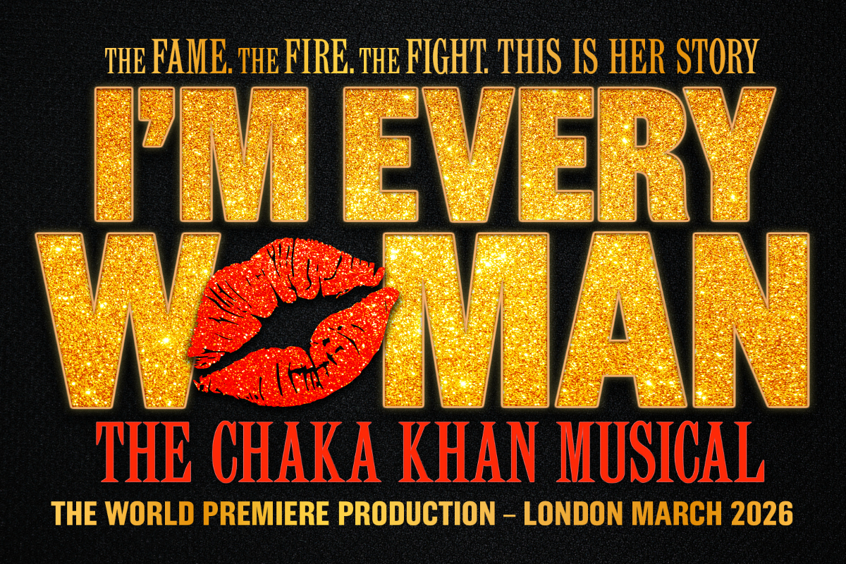 I'm Every Woman - The Chaka Khan Musical