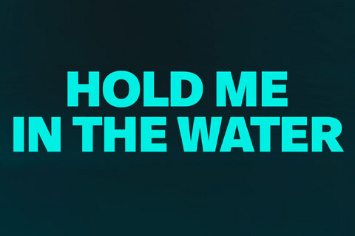 Hold Me in the Water Off-Broadway