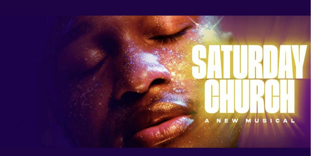 Saturday Church - 2025 Off-Broadway Musical: Tickets & Info | Broadway ...