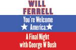 You're Welcome America. A Final Night with George W. Bush