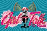 Girls Talk: The Musical
