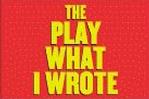 The Play What I Wrote