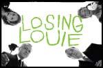 Losing Louie