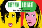 Ruby Wax Losing It