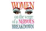 Women On The Verge Of A Nervous Breakdown