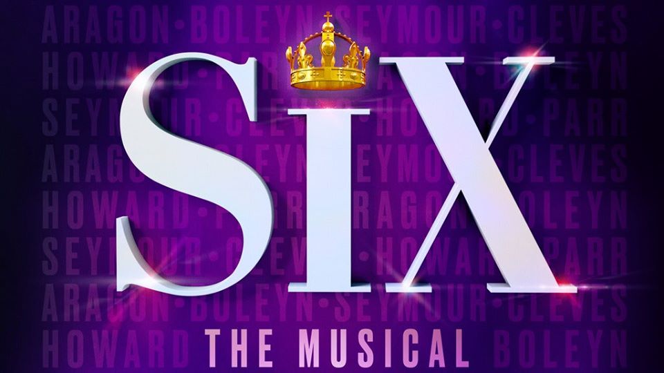 Six: The Musical (April 18th @ 3pm)