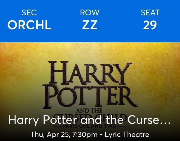 Selling: 1 Orch ticket to HP and the Cursed Child both parts 4/25 and 4/26 - Face value!