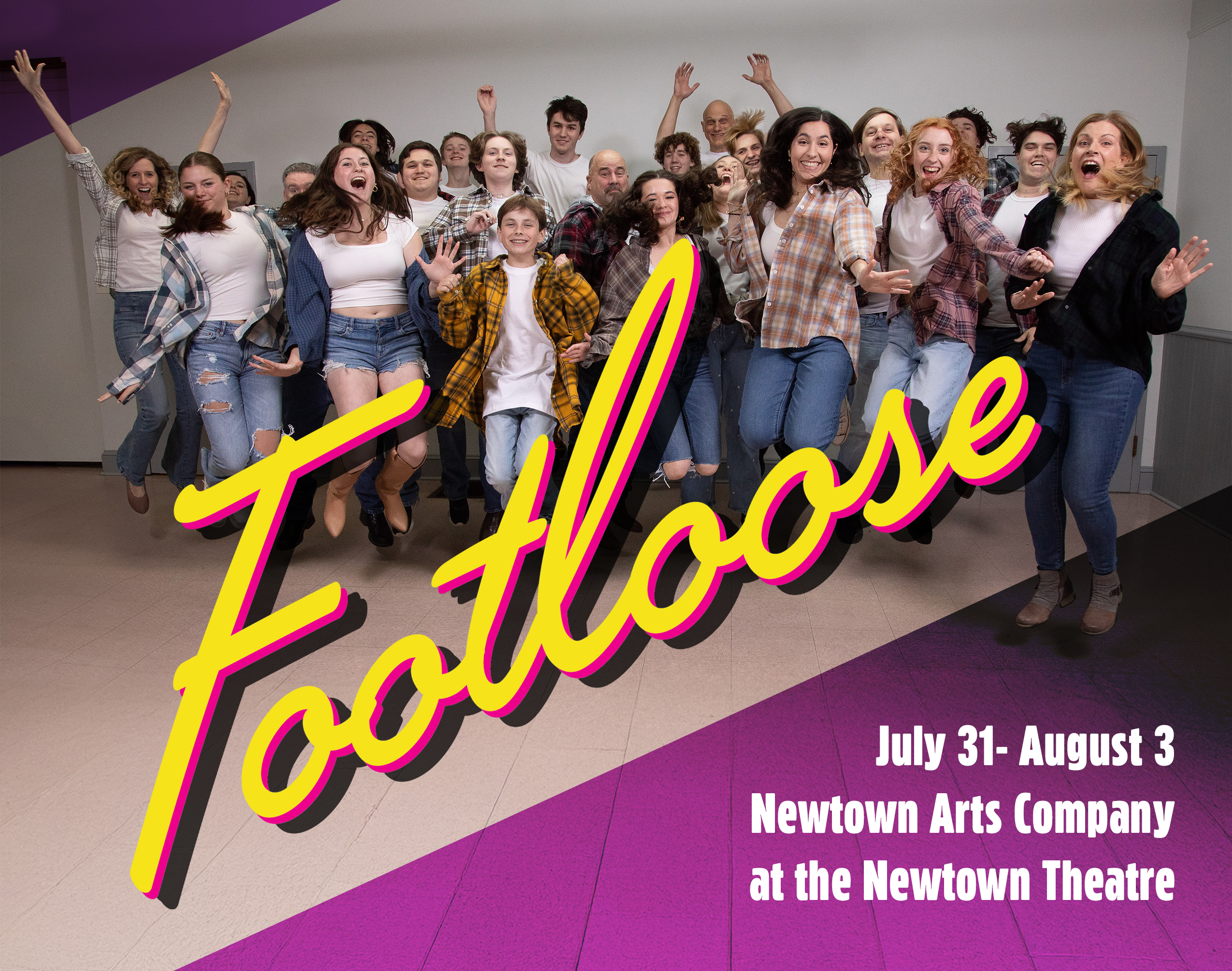 The cast of Newtown Arts Company?s production of Footloose, is jumping for joy as they are ready to cut-loose this summer. Footloose will be performed at the historic Newtown Theatre this July 31-Augu
