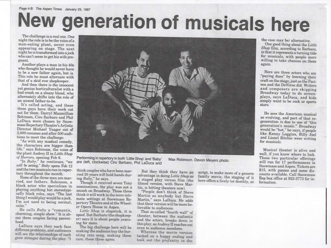 In The Colorado Rockies: Jan. 29, 1987 Aspen News Story on Darryl Maximilian Robinson in his roles of Nick Sakarian in Baby and The Voice of Audrey II in Little Shop of Horrors at Snowmass Repertory.