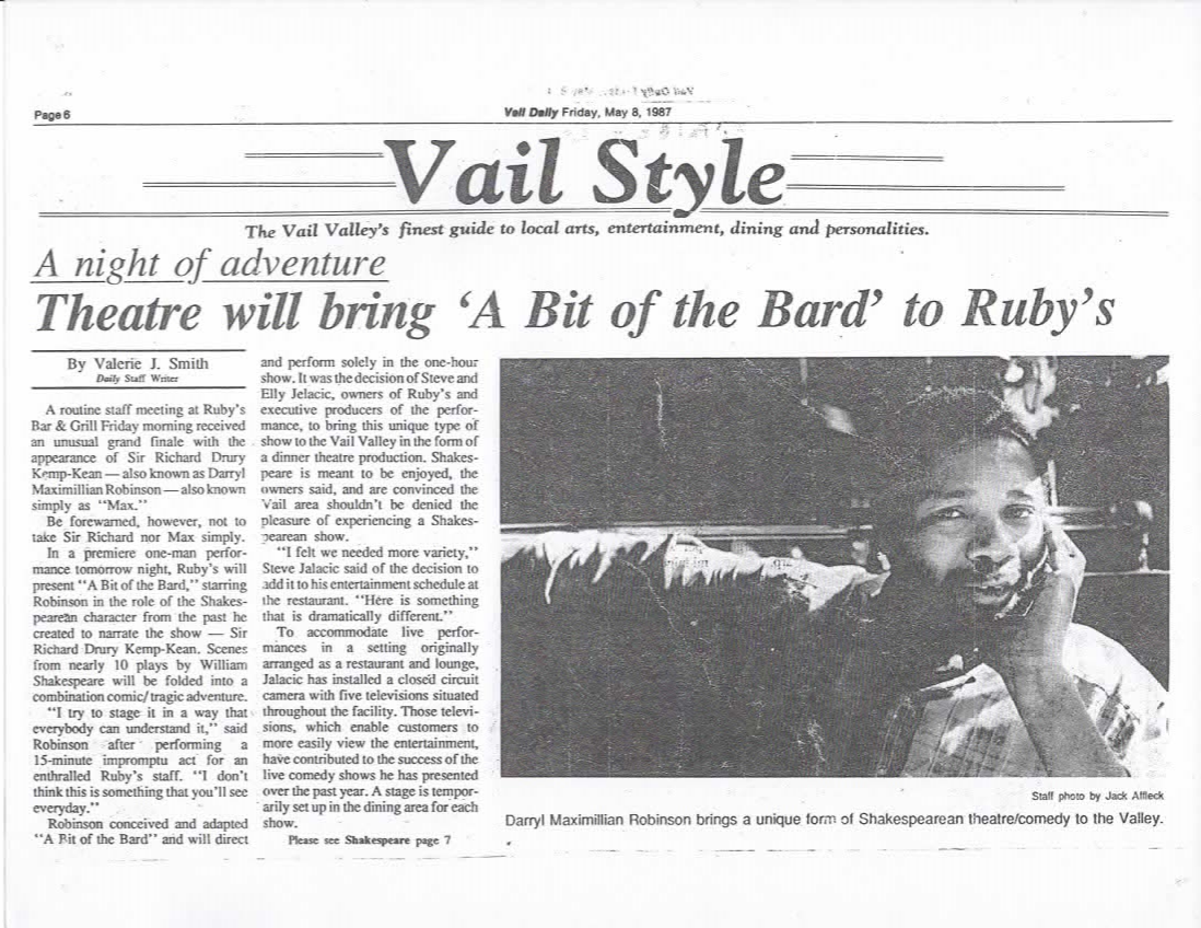 Vail Bard News 1: Part One of a May 8, 1987 Vail Daily Feature Story on Darryl Maximilian Robinson and the World Premiere of his one-man show of Shakespeare A Bit of the Bard at Rubys in Eagle-Vail.