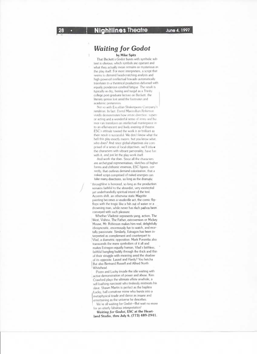 A Solid Godot Review: June 4, 1997 Chicago Nightlines notice of Director Darryl Maximilian Robinson as Vladimir in The ESC of Chicago staging of Waiting For Godot at The Heartland Cafe Studio Theatre.