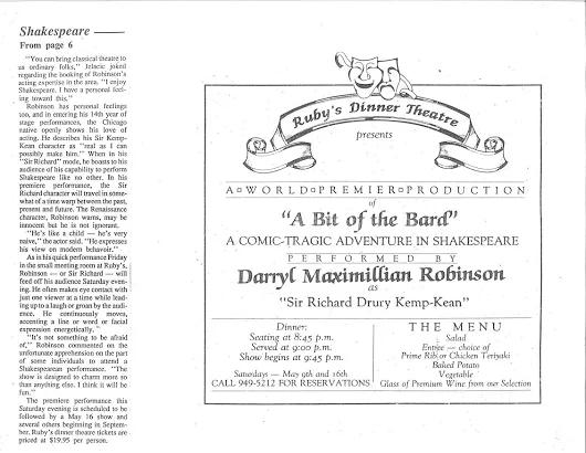 Bard News Pt. 2: In the May 8, 1987 edition of The Vail Daily of Vail, Colorado, writer Valerie J. Smith profiled Darryl Maximilian Robinson as Sir Richard Drury Kemp-Kean in the world premiere of A B