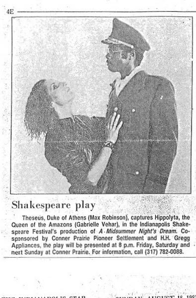 Indy Shake: August 1985 Indianapolis Star of Indianapolis, Indiana news photo of Gabrielle Vehar as Queen Hippolyta and Darryl Maximilian Robinson as Duke Theseus in A Midsummer Nights Dream.