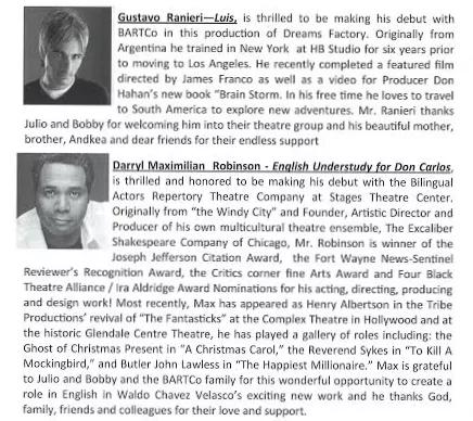 Top LA Role #9: Sharing A Program Bio Page with the fine actor Gustavo Ranieri as Luis, Darryl Maximilian Robinson as Don Carlos in Dreams Factory / Fabrica de Suenos by Waldo Chavez Velasco.