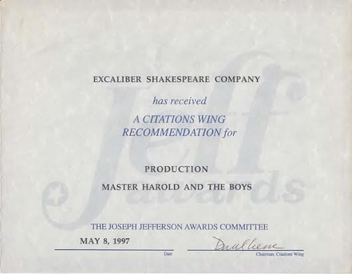 An Outstanding Production Nod: Here is the 1997 Excaliber Shakespeare Company of Chicago Joseph Jefferson Citation Award Nomination for Outstanding Production for Master Harold And The Boys.
