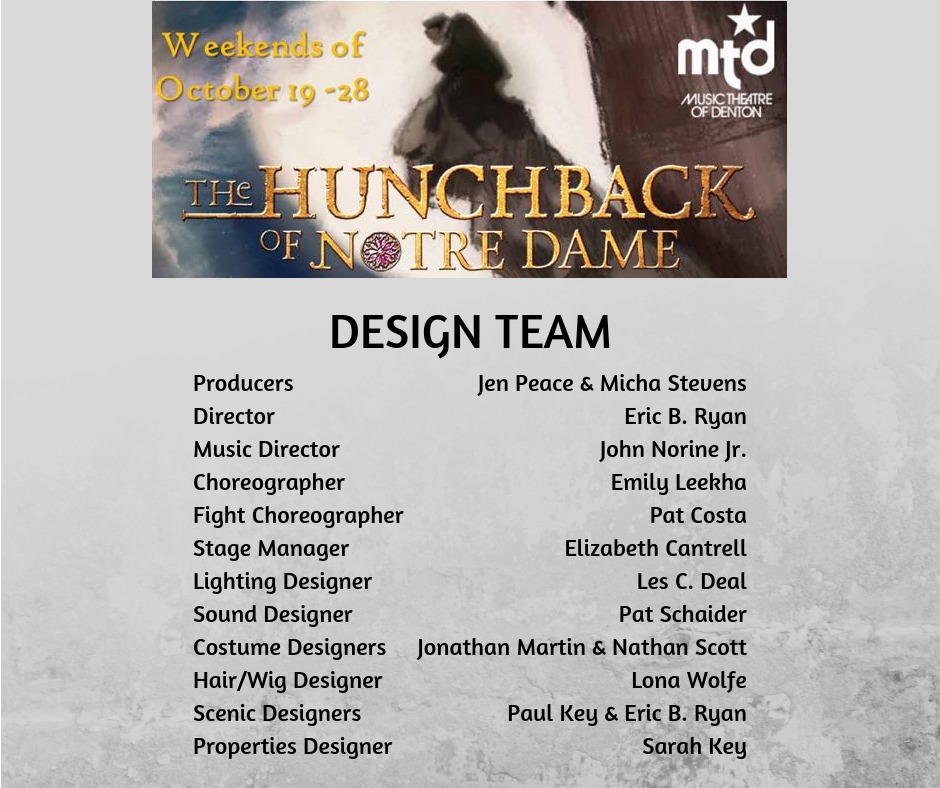 Music Theatre of Denton's The Hunchabck of Notre Dame
Creative and Design Team