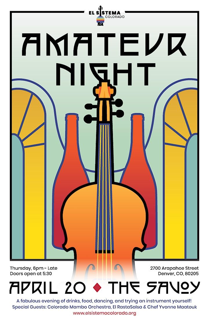 El Sistema Colorado Annual Amateur Night Gala Poster, Special Guests: Colorado Mambo Orchestra, El RastaSalsa, Chef Yvonne Maatouk & Composer/Violinist Edward W. Hardy. April 20, 2023 (portrait)