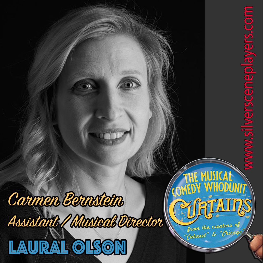 Laural Olson - Assistant/Musical Director and Carmen Bernstein