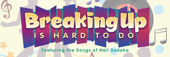 Breaking Up is Hard to Do! The Music of Neil Sedaka 1