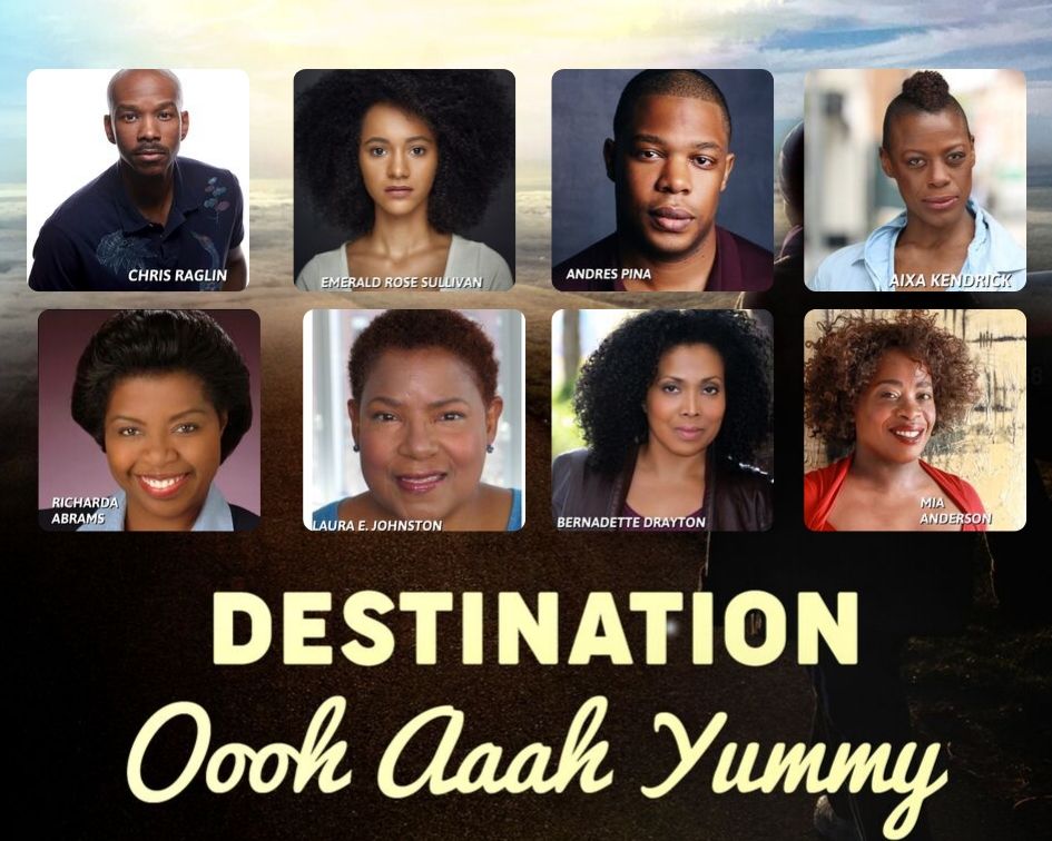 Ensemble cast of Magaly Colimon-Christopher's DESTINATION: Oooh, Aaah, Yummy.