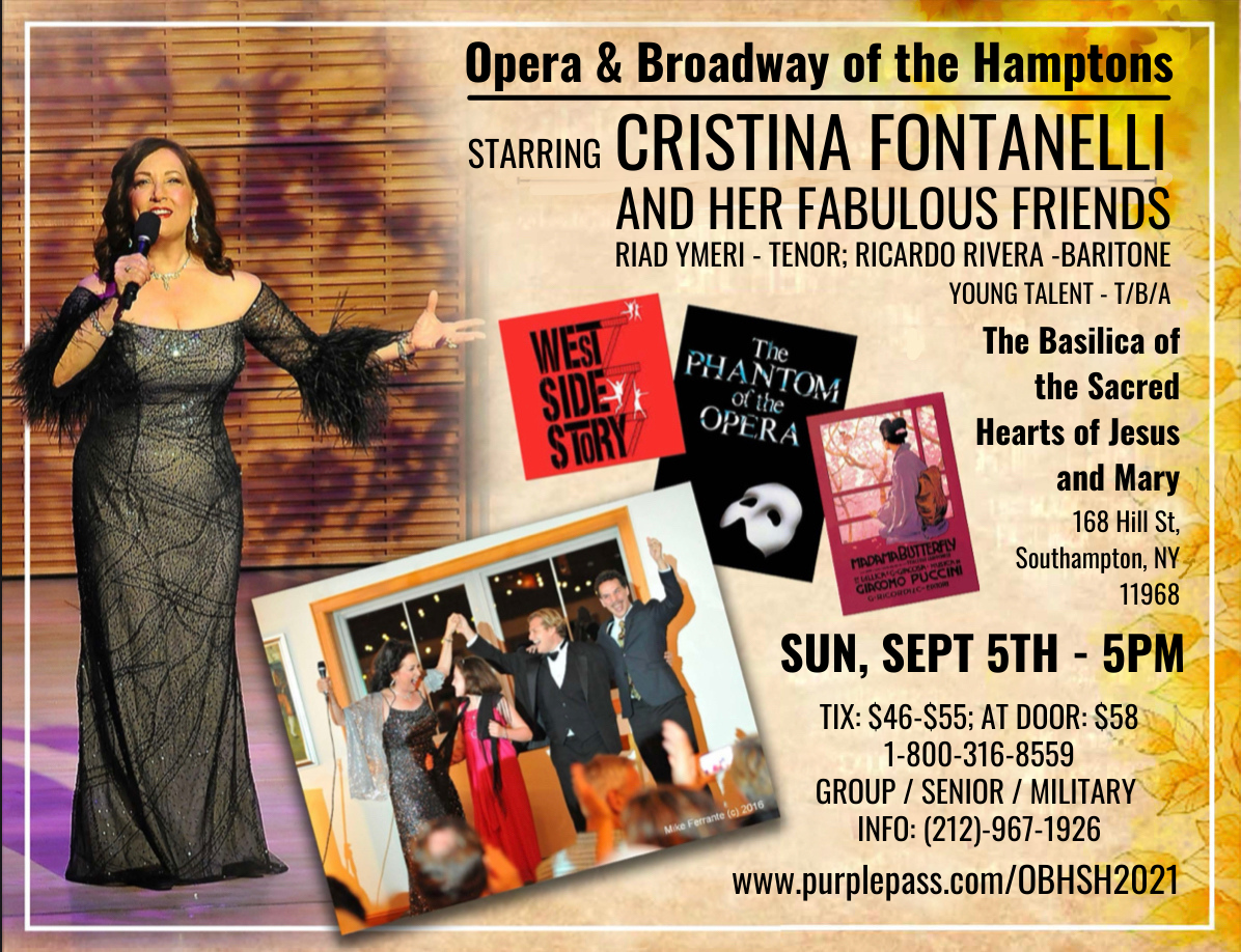 Opera & Broadway of the Hamptons: Cristina Fontanelli and Her Fab ulous Friends, SEPT 5, 2021 at 5 p.m. Flier
