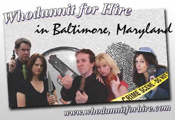 Whodunnit for Hire in Baltimore Maryland