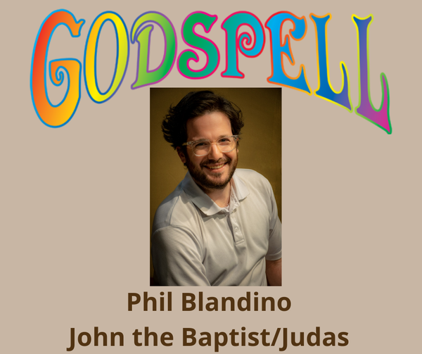 Phil Blandino as John the Baptist / Judas!