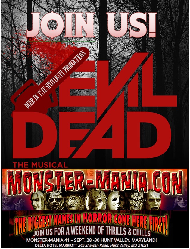 Our cast will be at MonsterMania in Hunt Valley the weekend of Sept 29th! Get your tickets for Evil Dead: The Musical at www.deerinthespotlight.com