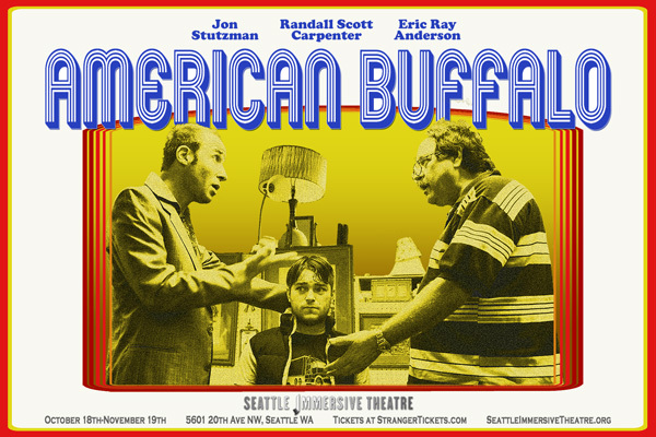 Seattle Immersive Theatre presents American Buffalo featuring Eric Ray Anderson, Jon Stutzman, and Randall Scott Carpenter