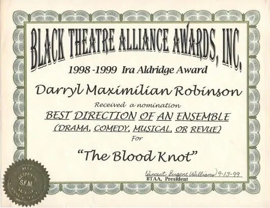 A HIGH HONOR FOR DIRECTING FUGARD'S WORK!: Excaliber Shakespeare Company of Chicago Founder, Artistic Director and Producer Darryl Maximilian Robinson is winner of a 1999 Black Theatre Alliance / Ira Aldridge Award nomination for Best Direction Of An Ensemble for his 1999 ESC revival staging of Athol Fugard's powerful anti-apartheid drama 