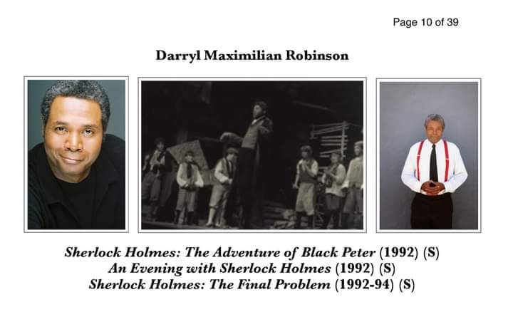 A Documented Holmes: Darryl Maximilian Robinson is noted for his stage performances as Sherlock Holmes in St. Louis, Missouri during the 1990s by UK Holmes expert Howard Ostrom in his global A-Z Guide