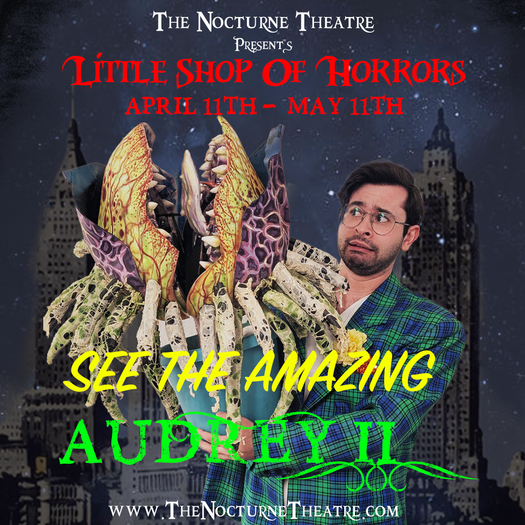 Little Shop of Horrors show poster featuring Seymour and Audrey II presented at The Nocturne Theatre in Glendale, CA